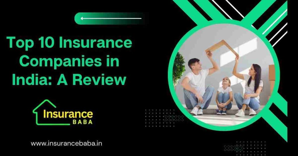 This image is about Top 10 Insurance Companies in India: A Review