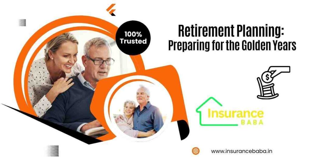 This imsge is about Retirement Planning: Preparing for the Golden Years