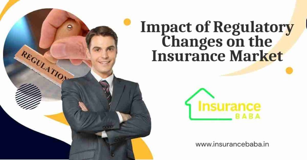 This image is about Impact of Regulatory Changes on the Insurance Market