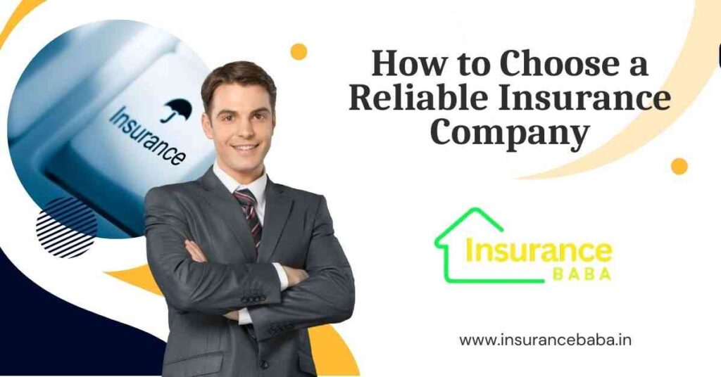 This image is about How to Choose a Reliable Insurance Company