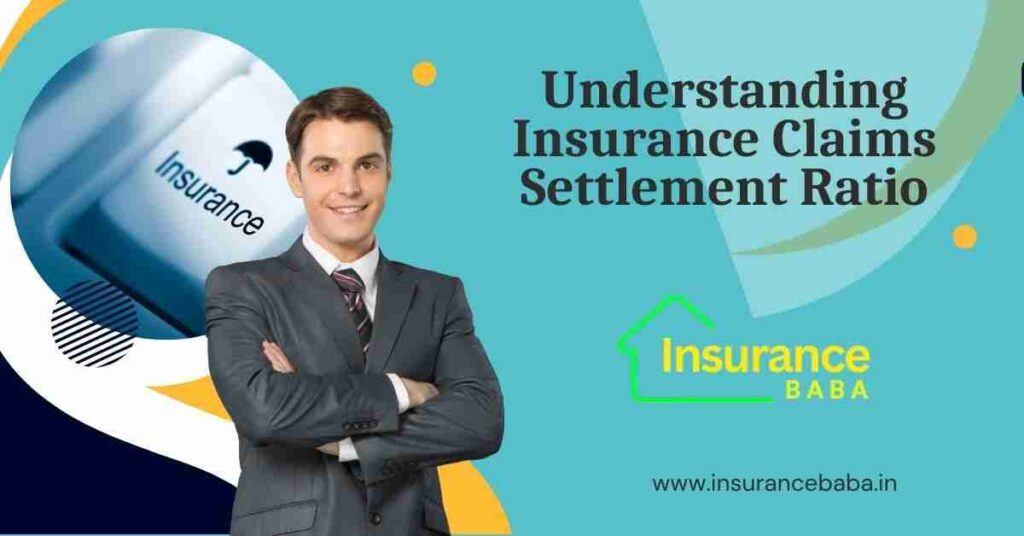 This image is about Understanding Insurance Claims Settlement Ratio