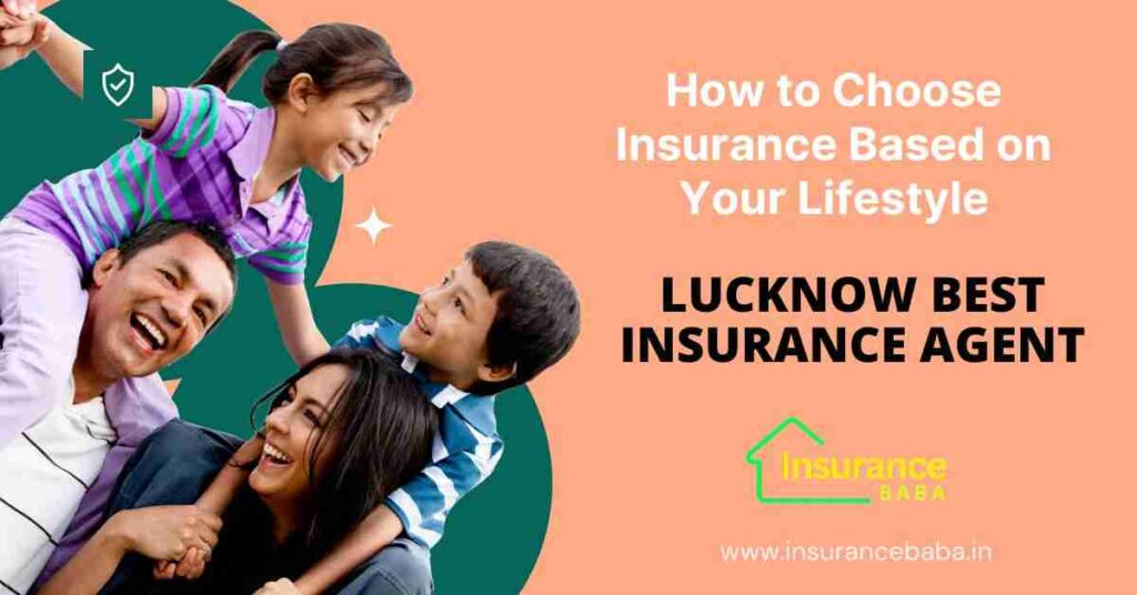 This image is about How to Choose Insurance Based on Your Lifestyle