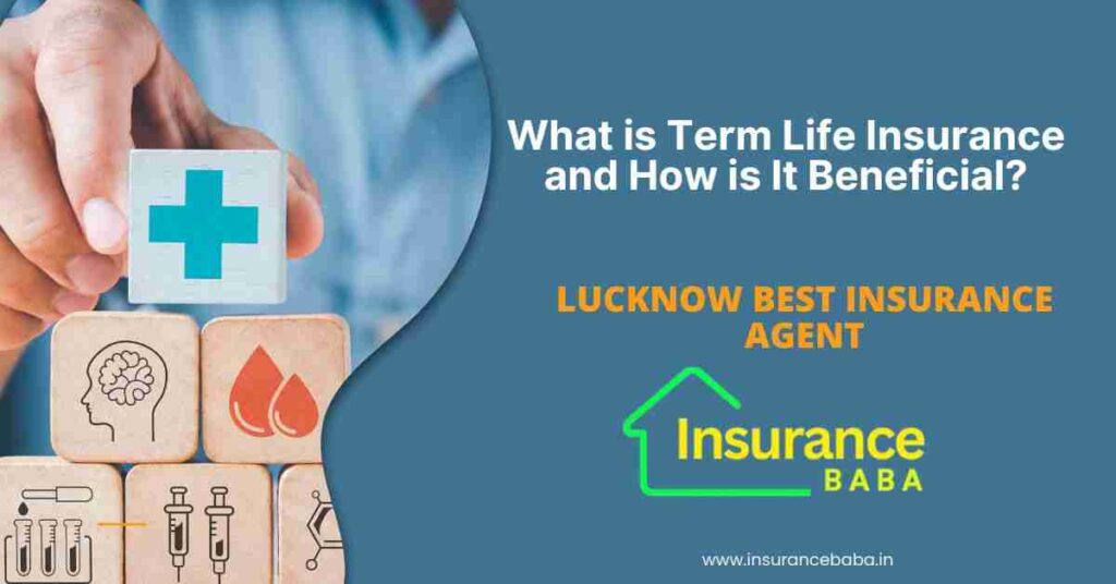 This image is about What is Term Life Insurance and How is It Beneficial?