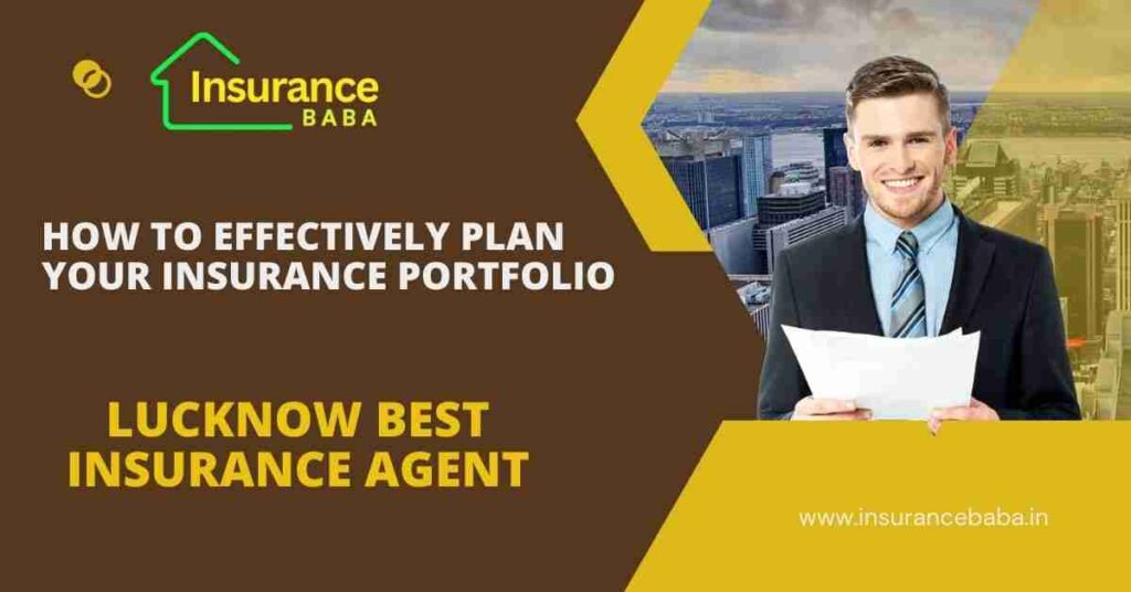 This image is about How to Effectively Plan Your Insurance Portfolio